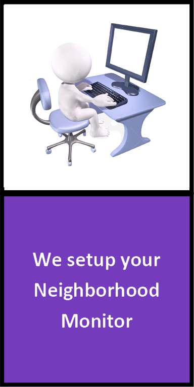 We setup your Neighborhood Monitor